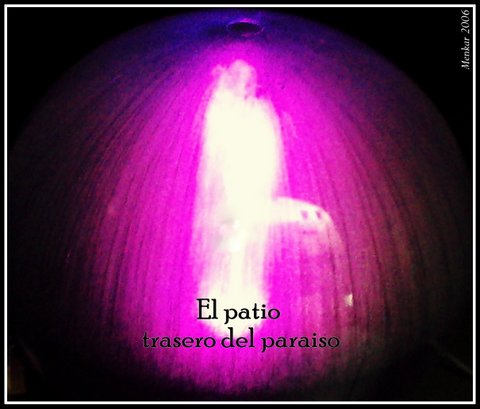 6.-  El patio trasero del para&iacute;so