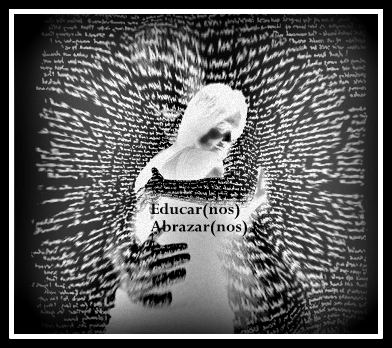 Educar(nos)&Abrazar(nos)